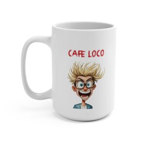 "Cafe Loco" Mug - 15oz Coffee Cup