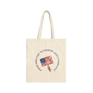 “From Protest to Power – Vote Them Out” Canvas Tote Bag, Eco-Friendly