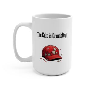 "Cult is Crumbling" Mug - 15oz Coffee Cup