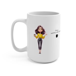"Classy... until the coffee is gone" 15oz Mug